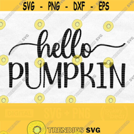 Hello Pumpkin Svg Fall Svg Fall Shirt Svg Fall Sign Svg Autumn Svg Hello Pumpkin Png Design 778