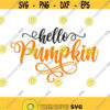 Hello Pumpkin Svg Png Eps Pdf Cut Files Pumpkin Svg Farmhouse Svg Cricut Silhouette Design 299