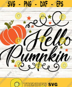Hello Pumpkin Svg, Pumpkin Patch Svg, Fall Svg, Pumpkins Svg, Thanksgiving Svg, Fall Quote Svg, Autumn Sign Svg File for Cricut, Png, Dxf