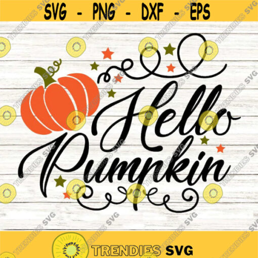 Hello Pumpkin Svg Pumpkin Patch Svg Fall Svg Pumpkins Svg Thanksgiving Svg Fall Quote Svg Autumn Sign Svg File for Cricut Png