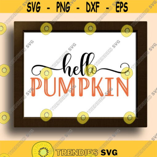 Hello Pumpkin svg Hello Pumpkin sign SVG Fall SVG Pumpkin sign SVG