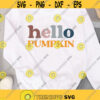 Hello Pumpkin svg Pumpkin SVG Fall shirt SVG Thanksgiving SVG