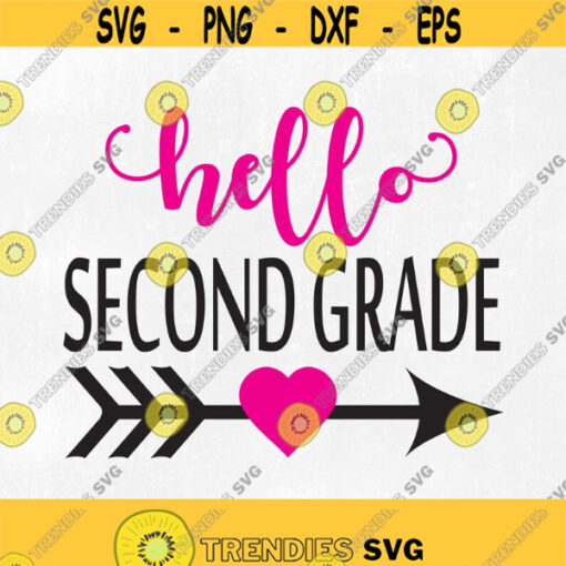 Hello Second Grade First Day of Second Grade Second Grade Svg Instant download jpg eps png pdf Cut File svg file dxf Silhouette Design 283
