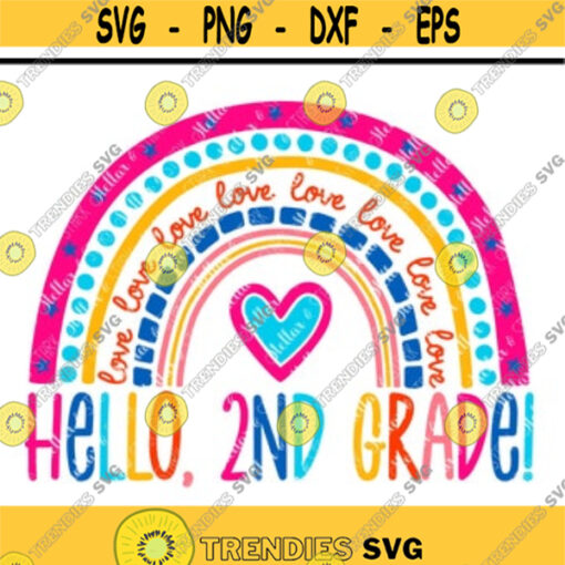 Hello Second Grade Rainbow SVG 2nd Grade Svg Back to School SVG Heart SVG Hello Svg Rainbow Heart Svg Back to School Cutting File Design 21.jpg