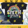 Hello Sixth Grade Svg Back To School Svg 6th Grade Cut Files Teacher Svg Dxf Eps Png School Shirt Design Rainbow Svg Silhouette Cricut Design 1270 .jpg