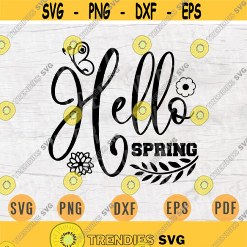 Hello Spring SVG File Spring Season Svg Spring Cricut Spring Cut Files INSTANT DOWNLOAD Spring Cameo File Iron On Shirt n327 Design 567.jpg