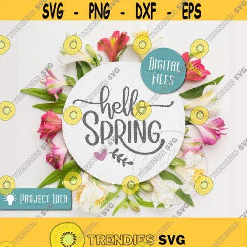 Hello Spring SVG Hello Spring Sign Round Sign Svg Welcome Sign Svg Spring SVG Spring Door Sign Spring Shirt Svg Spring Door Decor Svg Design 156