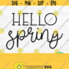 Hello Spring Svg File Spring Shirt Svg Spring Sign Svg Easter Svg File Farmhouse Sign Svg Farmhouse Svg Spring Saying Svg Spring Png Design 270