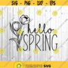 Hello Spring Svg Flower Svg Svg for Spring Happy Spring Svg Spring Shirt Svg Svg Files for Cricut Welcome Spring Svg Spring Time Svg Design 1853.jpg