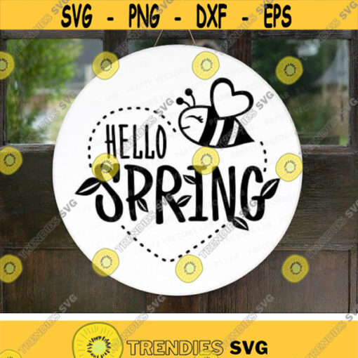 Hello Spring Svg Spring Quote Cut Files Farmhouse Decor Sign Svg Spring Bee Svg Dxf Eps Png Welcome Spring Clipart Cricut Silhouette Design 2818 .jpg
