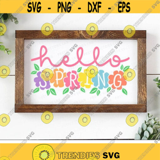 Hello Spring Svg Spring Quote Cut Files Farmhouse Sign Design Spring Flowers Svg Dxf Eps Png Welcome Spring Clipart Cricut Silhouette Design 1044 .jpg