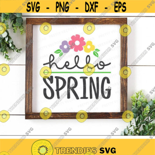 Hello Spring Svg Spring Quote Cut Files Farmhouse Sign Svg Spring Flowers Svg Dxf Eps Png Welcome Sign Clipart Cricut Silhouette Design 1324 .jpg