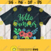 Hello Summer SVG Summer Vacation T shirt svg Flower svg saying svg Girly Cuttable File Cricut Design for Baby Mom Silhouette Dxf Image Design 294