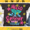 Hello Summer Svg Mermaid Svg Summer Cut Files Beach Svg Funny Vacation Quote Svg Dxf Eps Png Last Day Of School Svg Silhouette Cricut Design 630 .jpg