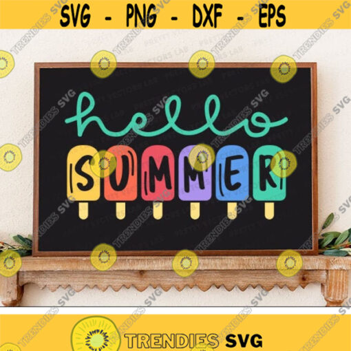 Hello Summer Svg Summer Cut Files Ice Cream Svg Summer Svg Dxf Eps Png Summer Sign Svg Popsicle Clipart Summertime Cricut Silhouette Design 1675 .jpg