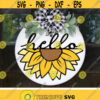 Hello Sunflower Svg Welcome Round Sign Cut Files Fall Farmhouse Svg Dxf Eps Png Door Hanger Svg Floral Wood Sign Svg Silhouette Cricut Design 3203 .jpg