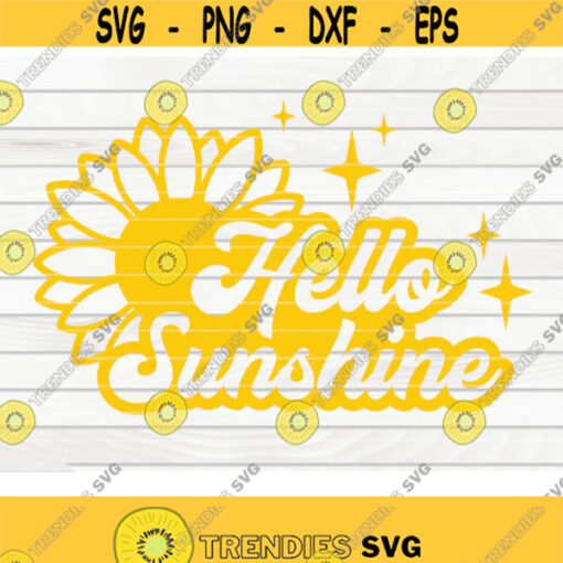 Hello Sunshine SVG Sunflower quote SVG Cut File clipart printable vector commercial use instant download Design 404