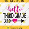 Hello Third Grade First Day of Third Grade Third Grade Svg instant download jpg eps png pdf Cut File svg file dxf Silhouette Design 293