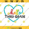 Hello Third Grade SVG 3rd Grade Svg Back to School SVG Heart SVG Hello Svg Back to School Clip Art Back to School Cutting File Design 64.jpg
