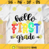 Hello first grade SVG Back to school SVG First day of school SVG 1st day of first grade cut files