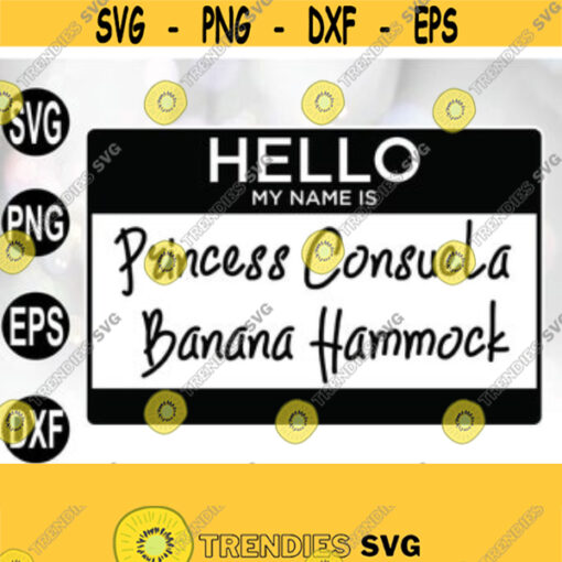 Hello my name is Princess Consuela Banana Hammock Vector Digital Print Instant Download svg png Design 17