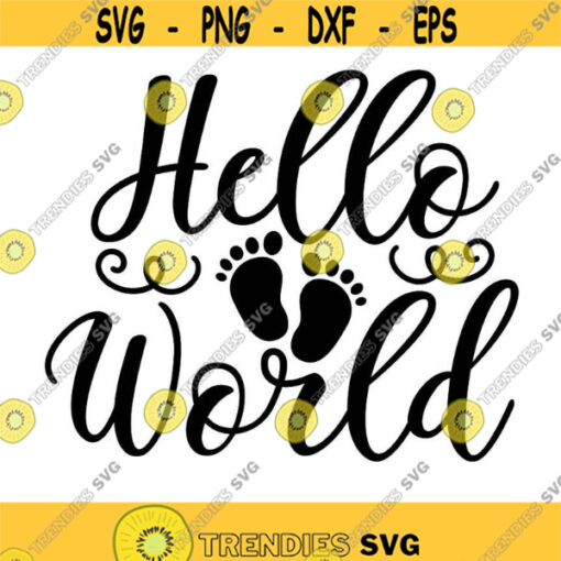 Hello world SVG Newborn onesie svg Baby onesie svg gender neutral baby svg.jpg