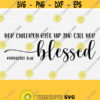 Her Children Rise Up And Call Her Blessed Svg for Mothers Day Digital Cutting Cut File Mom Mama SvgPngEpsDxfPdf Mom Life Svg Design 737