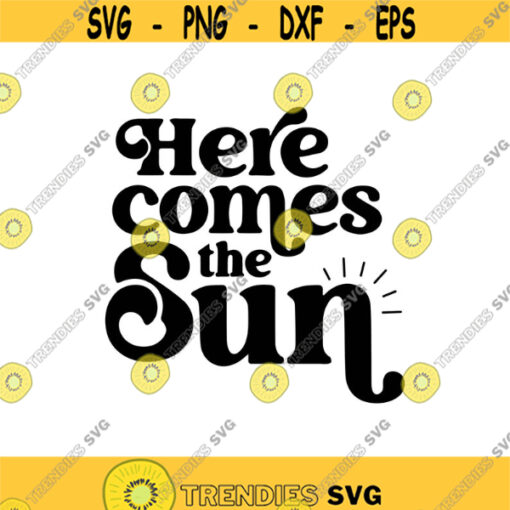 Here Comes The Sun Decal Files cut files for cricut svg png dxf Design 74