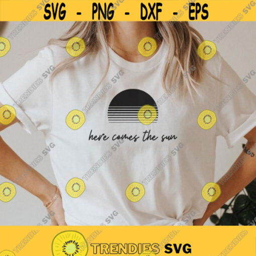 Here comes the sun svg Summer time svg Summer shirt svg Beach life svg Summer Quote svg Vacation svg beach vibes svg Png Dxf Cricut Design 218