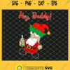 Hey Buddy Mexican With Tequila Wishes Bueno Good Santa Elf SVG PNG DXF EPS 1