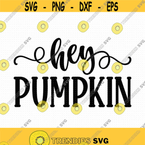 Hey Pumpkin Svg Png Eps Pdf Files Hello Pumpkin Svg Thanksgiving Svg Hello Fall Cricut Silhouette Design 438