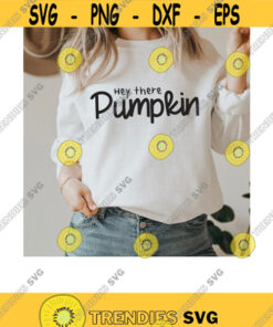 Hey There Pumpkin SVG. Halloween Svg. Fall Svg. Pumpkin Svg. Autumn Svg. Thanksgiving Svg. Fall Baby Svg. Sublimation Png. Dxf for Cricut.