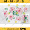 Hibiscus SVG Starbucks Cold Cup svgCold Cup Full Wrap HibiscusTropicalFlowersFloral Spring file for cut Design 216 copy