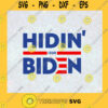 Hiding from Biden Joe Biden is elected as the 46th President of the United States Funny Novelty SVG Digital Files Cut Files For Cricut Instant Download Vector Download Print Files