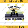 High School Level Complete Svg gamer Graduation svg Graduation Vintage Video Game Level Unlocked graduatin svg png video games high Design 1236 copy