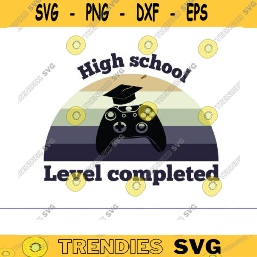 High School Level Complete Svg gamer Graduation svg Graduation Vintage Video Game Level Unlocked graduatin svg png video games high Design 1236 copy