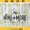 Hike More Worry Less svg Mountain vacation svg Hiking SVg Outdoor Activity Svg cricut file clipart svg png eps dxf Design 222 .jpg