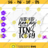 Hip Hip Hooray I Am Ten today 10th Birthday SVG Tenth Birthday SVG 10 Birthday Shirt Ten Birthday Girl Party 10 years Old Birthday Cut File Design 403