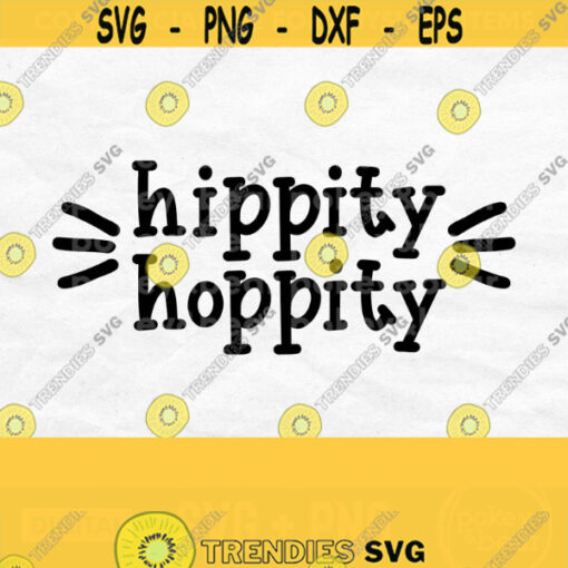 Hippity Hoppity Svg Easter Svg File Easter Bunny Svg Kids Easter Shirt Svg Easter Png Commercial Use Design 65