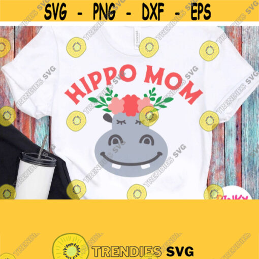 Hippo Mom Svg Hippopotamus with Floral Wreath Mommy Shirt Svg for Cricut Silhouette Heat Press Transfer Iron on Sublimation Png Jpg Design 744