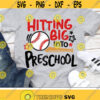 Hitting into Preschool Svg Back To School Cut File Baseball Svg Dxf Eps Png Kids Shirt Design 1st Day of School Quote Silhouette Cricut Design 1304 .jpg
