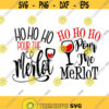 Ho Ho Ho Pour the Merlot Wine Cuttable Design SVG PNG DXF eps Designs Cameo File Silhouette Design 1852