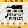 Ho ho ho Pour the Merlot SVG Wine Svg Christmas Wine Cricut Cut Files Decal INSTANT DOWNLOAD Cameo Christmas Shirt Iron On Transfer n711 Design 356.jpg