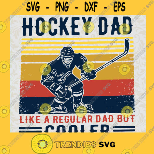 Hockey Dad Svg Like A Normal Dad But Cooler Svg Sporty Dad Svg Hockey Team Svg