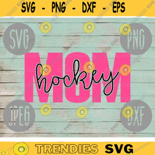 Hockey Mom svg png jpeg dxf cutting file Commercial Use Vinyl Cut File Gift for Her Mothers Day Sports Tournament Game 1071
