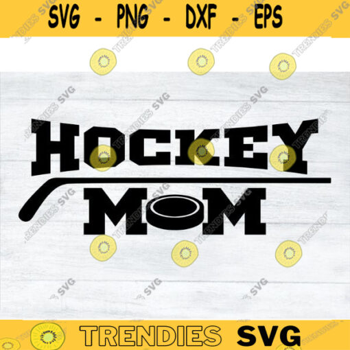Hockey SVG Hockey Mom hockey svg hockey mom svg hockey player svg hockey cut file Design 383 copy