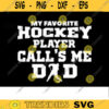 Hockey SVG My favorite Dad hockey svg hockey dad svg hockey clipart for lover Design 214 copy