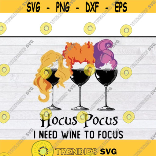 Hocus Pocus I Need Wine To Focus svg Halloween svg files for cricutDesign 284 .jpg