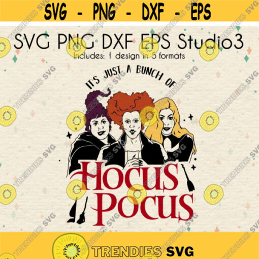 Hocus Pocus SVG Cut Files Its Just a Bunch of Hocus Pocus Design Sanderson Sisters SVG Digital Download svg dxf png eps studio3Design 33.jpg