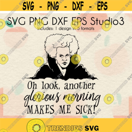 Hocus Pocus SVG Files Another Glorious Morning Makes Me Sick Design Sanderson Sisters SVG Digital Download svg dxf png eps studio3Design 50.jpg